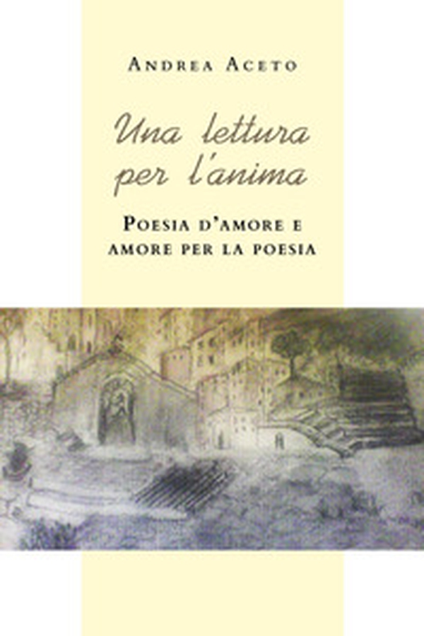 Una lettura per l'anima. Poesia d'amore e amore per la poesia - Librerie.coop Una lettura per l'anima. Poesia d'amore e amore per la poesia - Librerie.coop
