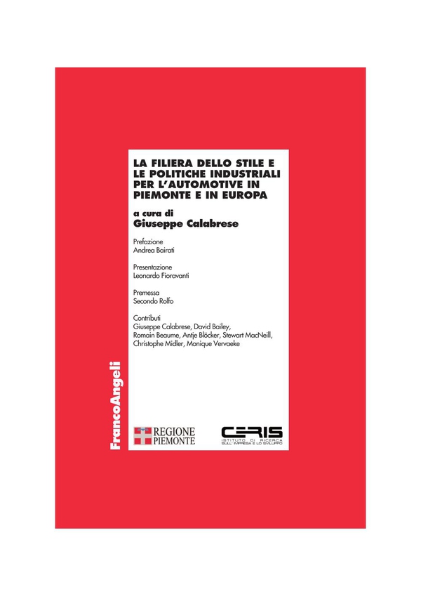 La filiera dello stile e le politiche industriali per l'automotive in Piemonte e in Europa - Librerie.coop La filiera dello stile e le politiche industriali per l'automotive in Piemonte e in Europa - Librerie.coop