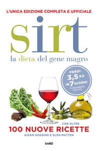 Sirt. La dieta del gene magro. Edizione completa e ufficiale. Con oltre 100 nuove ricette - Librerie.coop