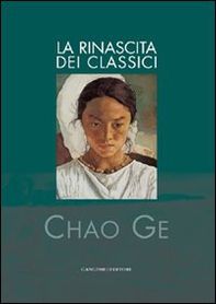 Chao Ge. La rinascita dei classici - Librerie.coop