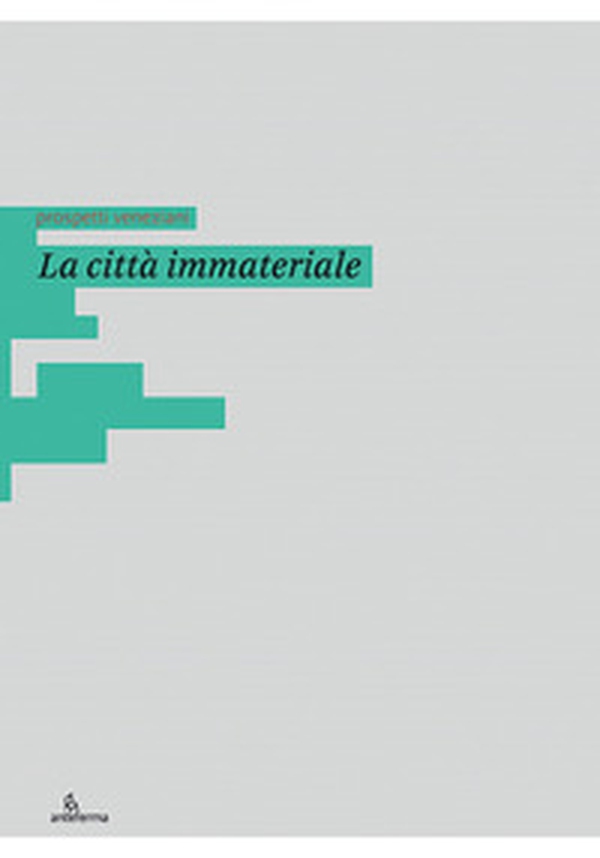 La città immateriale. Ediz. italiana e inglese - Librerie.coop La città immateriale. Ediz. italiana e inglese - Librerie.coop