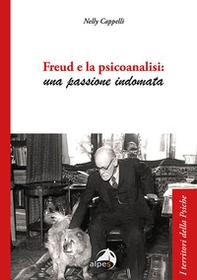 Freud e la psicoanalisi: una passione indomata - Librerie.coop
