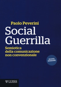 Social Guerrilla. Semiotica della comunicazione non convenzionale - Librerie.coop