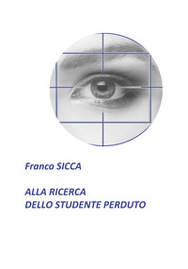 Alla ricerca dello studente perduto - Librerie.coop Alla ricerca dello studente perduto - Librerie.coop
