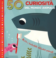 50 curiosità del mondo animale - Librerie.coop