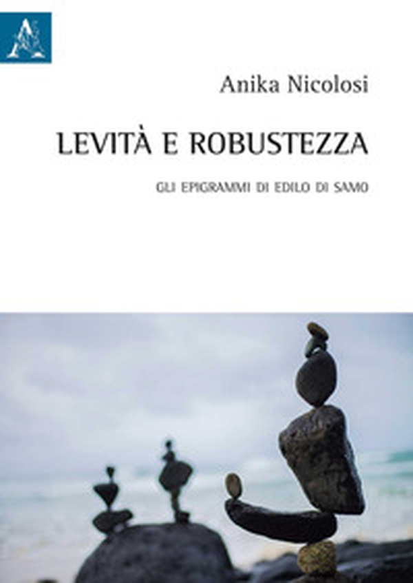 Levità e robustezza. Gli epigrammi di Edilo di Samo - Librerie.coop Levità e robustezza. Gli epigrammi di Edilo di Samo - Librerie.coop