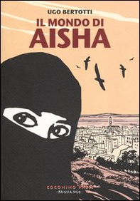 Il mondo di Aisha. Storie di donne dello Yemen - Librerie.coop