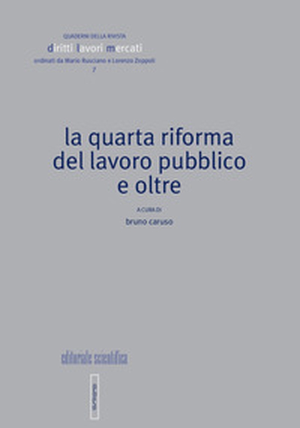 La quarta riforma del lavoro pubblico e oltre - Librerie.coop La quarta riforma del lavoro pubblico e oltre - Librerie.coop