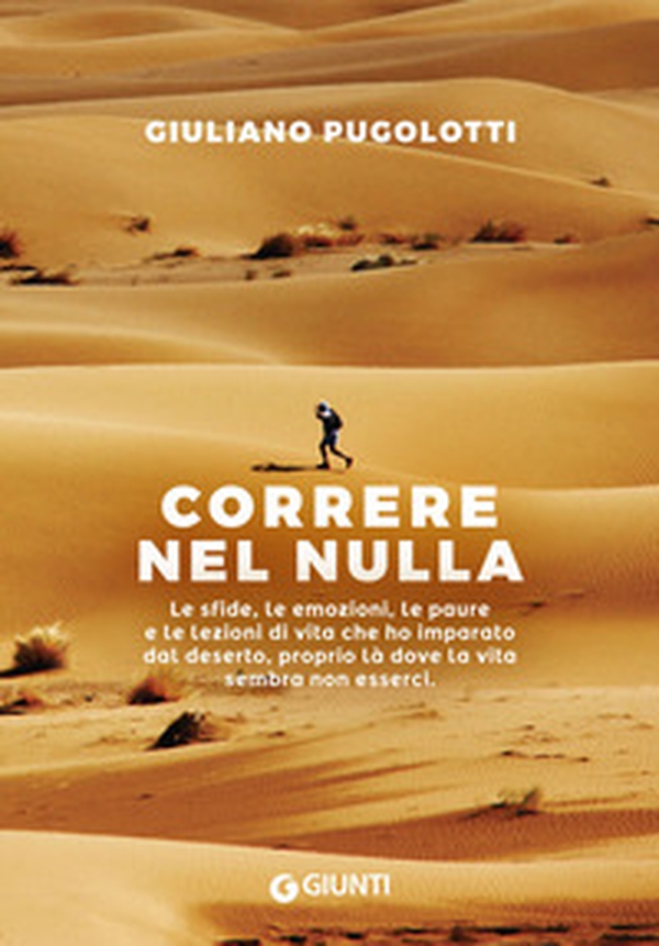 Correre nel nulla. Le sfide, le emozioni, le paure e le lezioni di vita che ho imparato dal deserto, proprio là dove la vita sembra non esserci - Librerie.coop Correre nel nulla. Le sfide, le emozioni, le paure e le lezioni di vita che ho imparato dal deserto, proprio là dove la vita sembra non esserci - Librerie.coop