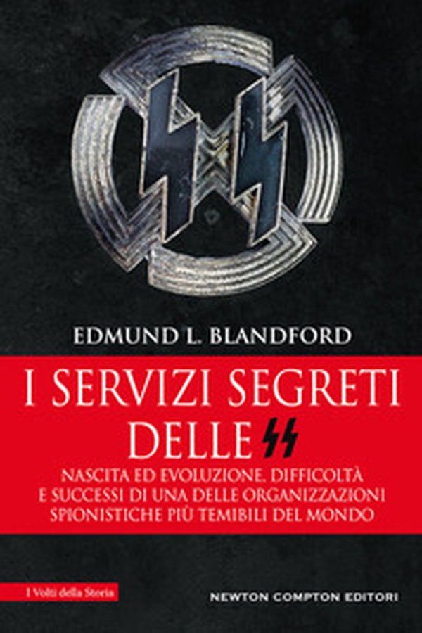 I servizi segreti delle SS. Nascita ed evoluzione, difficoltà e successi di una delle organizzazioni spionistiche più temibili del mondo - Librerie.coop I servizi segreti delle SS. Nascita ed evoluzione, difficoltà e successi di una delle organizzazioni spionistiche più temibili del mondo - Librerie.coop