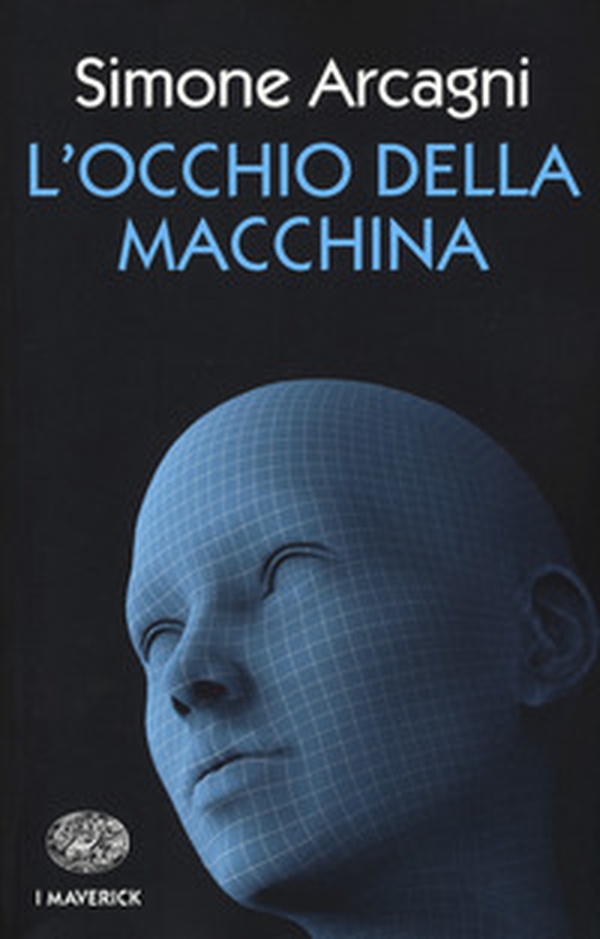 L'occhio della macchina - Librerie.coop L'occhio della macchina - Librerie.coop