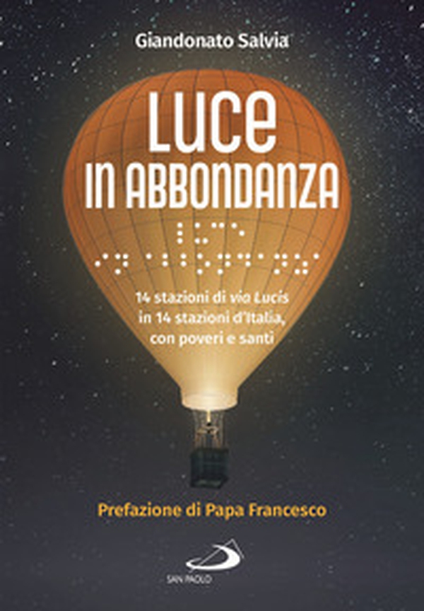 Luce in abbondanza. 14 stazioni di via Lucis in 14 stazioni d'Italia, con poveri e santi - Librerie.coop Luce in abbondanza. 14 stazioni di via Lucis in 14 stazioni d'Italia, con poveri e santi - Librerie.coop