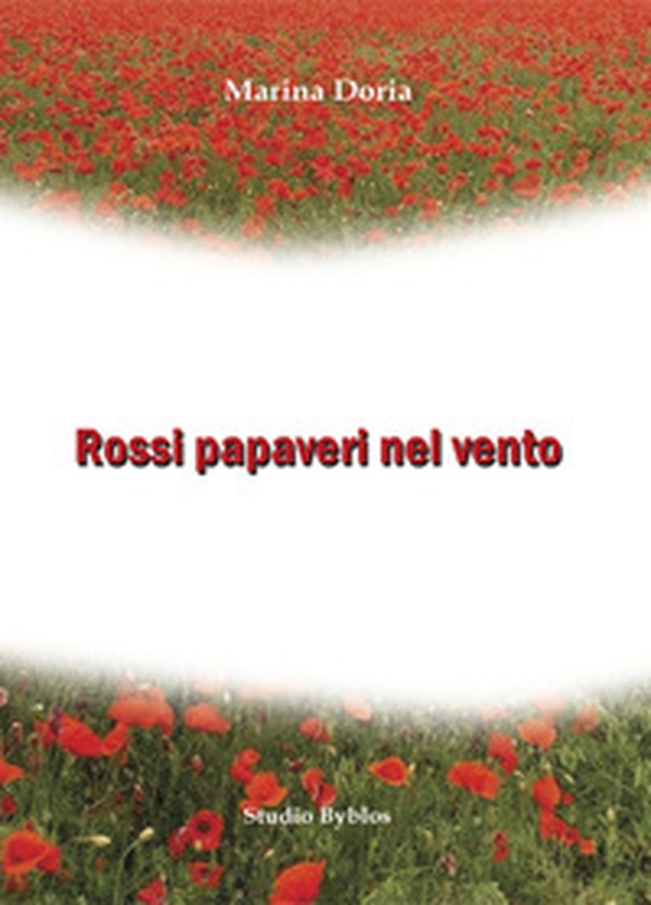 Rossi papaveri nel vento - Librerie.coop Rossi papaveri nel vento - Librerie.coop