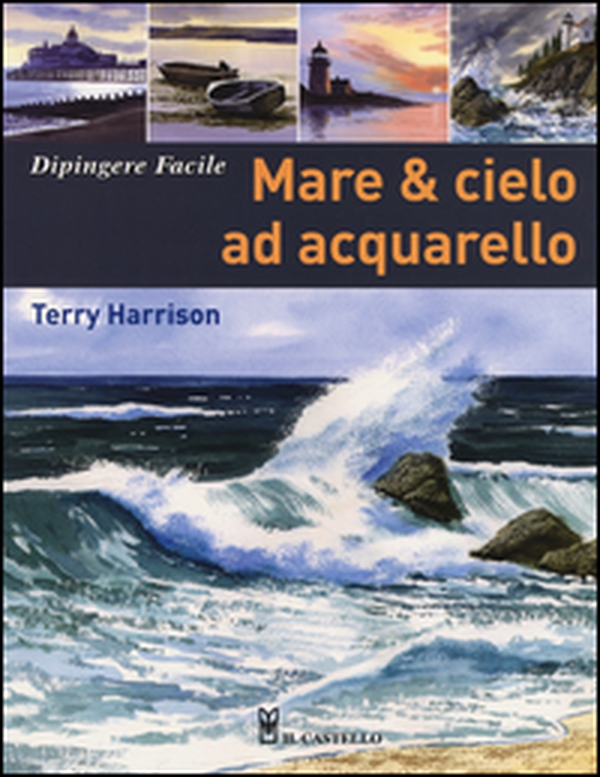 Mare & cielo ad acquarello. Dipingere facile - Librerie.coop Mare & cielo ad acquarello. Dipingere facile - Librerie.coop