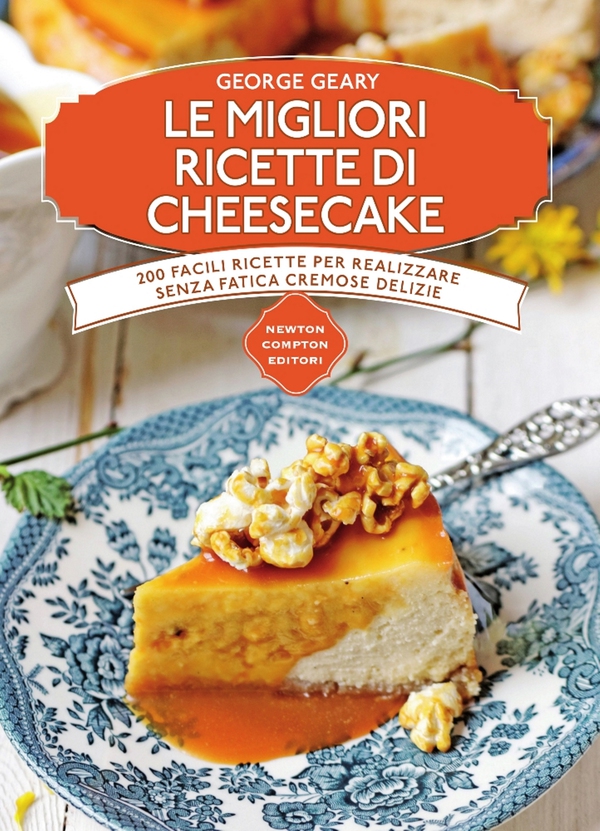 Le migliori ricette di cheesecake - Librerie.coop Le migliori ricette di cheesecake - Librerie.coop