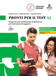 Pronti per il test A2. Prepararsi alla certificazione di italiano A2 per il permesso di soggiorno - Librerie.coop