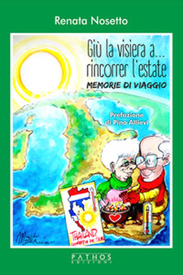 Giù la visiera... a rincorrer l'estate. Memorie di viaggio - Librerie.coop Giù la visiera... a rincorrer l'estate. Memorie di viaggio - Librerie.coop