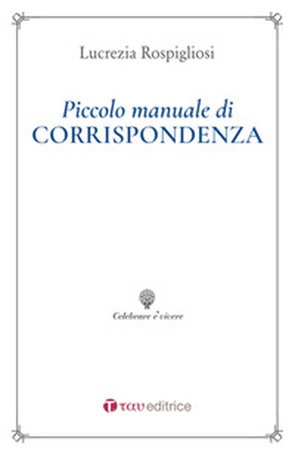 Piccolo manuale di corrispondenza - Librerie.coop Piccolo manuale di corrispondenza - Librerie.coop