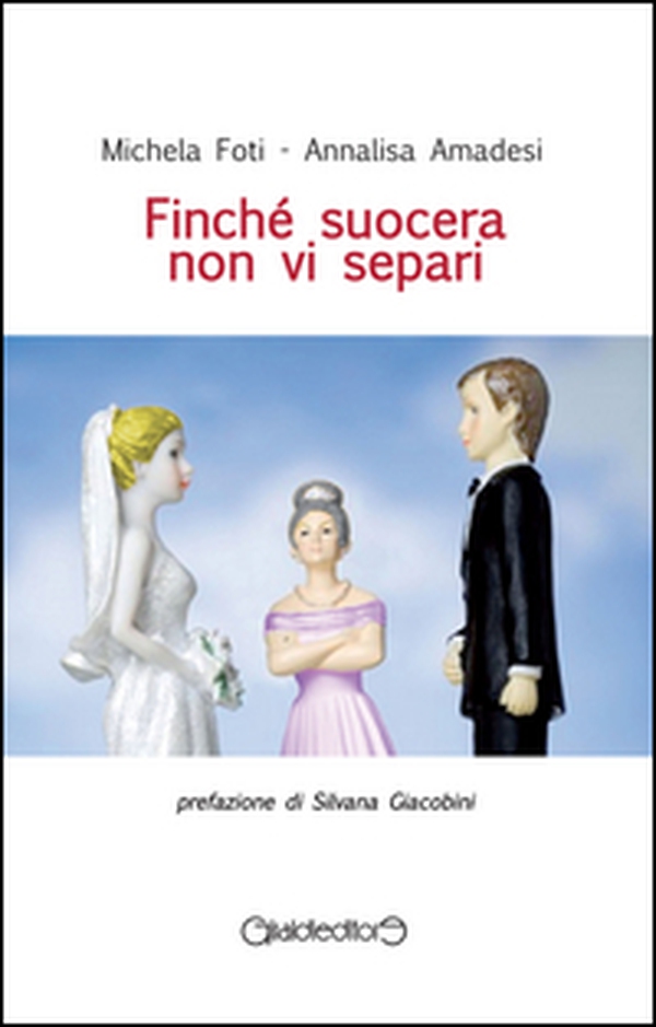 Finché suocera non vi separi - Librerie.coop Finché suocera non vi separi - Librerie.coop