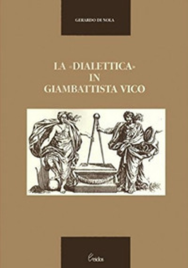 La dialettica in Giambattista Vico - Librerie.coop La dialettica in Giambattista Vico - Librerie.coop