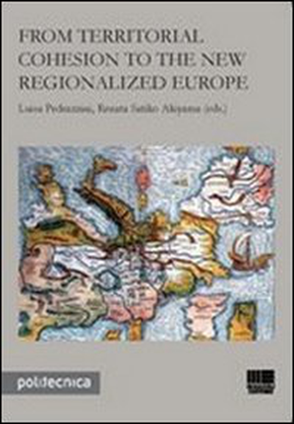 From territorial cohesion to the new regionalized Europe - Librerie.coop From territorial cohesion to the new regionalized Europe - Librerie.coop