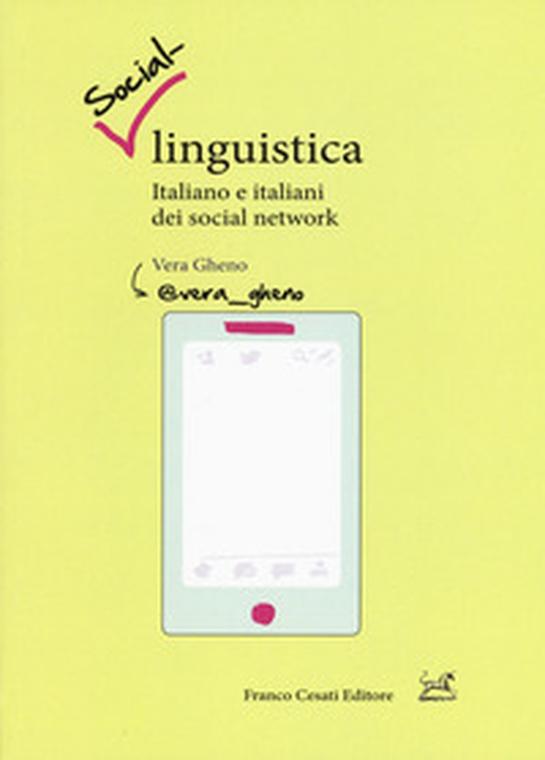 Social-linguistica. Italiano e italiani dei social network - Librerie.coop Social-linguistica. Italiano e italiani dei social network - Librerie.coop