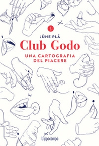 Club Godo. Una cartografia del piacere - Librerie.coop