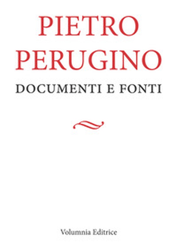 Pietro Perugino. Documenti e fonti - Librerie.coop Pietro Perugino. Documenti e fonti - Librerie.coop