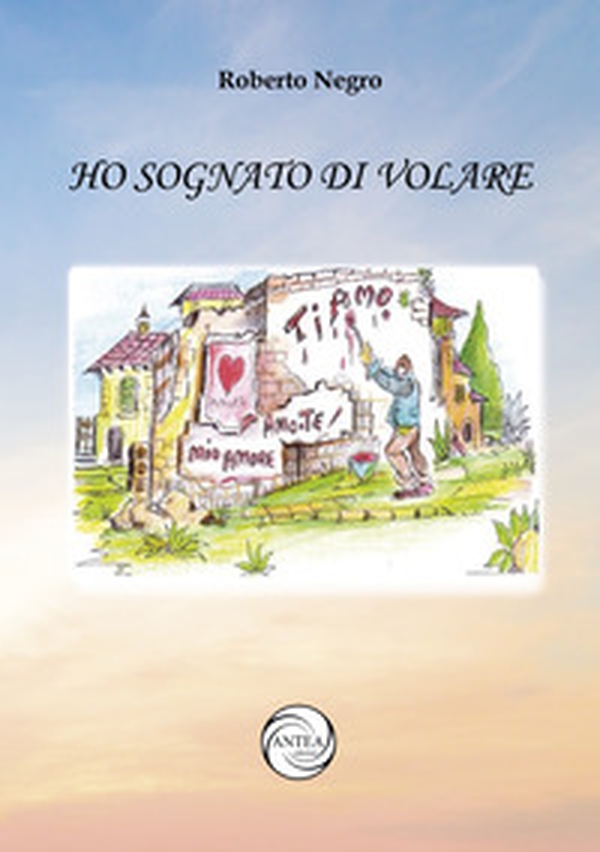 Ho sognato di volare - Librerie.coop Ho sognato di volare - Librerie.coop