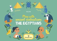 Play with ancient civilisations. The egyptians - Librerie.coop