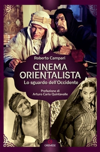 Cinema orientalista. Lo sguardo dell'Occidente - Librerie.coop