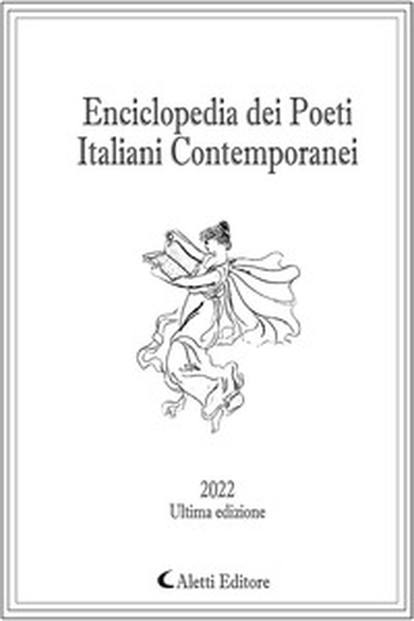 Enciclopedia dei poeti italiani contemporanei 2022. Ultima edizione - Librerie.coop Enciclopedia dei poeti italiani contemporanei 2022. Ultima edizione - Librerie.coop