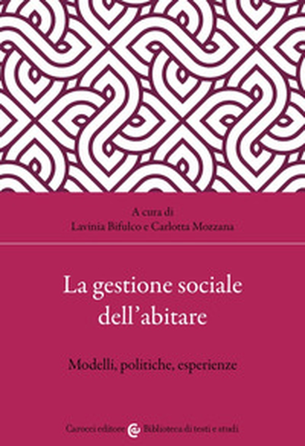La gestione sociale dell'abitare. Approcci, strumenti, esperienze - Librerie.coop La gestione sociale dell'abitare. Approcci, strumenti, esperienze - Librerie.coop