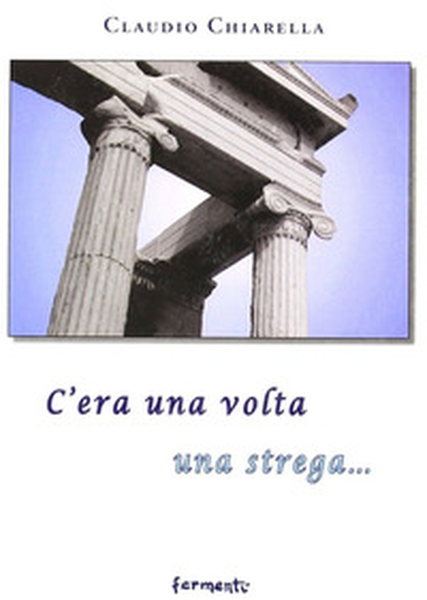 C'era una volta una strega... - Librerie.coop C'era una volta una strega... - Librerie.coop