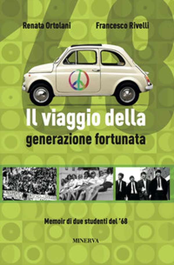 Il viaggio della generazione fortunata - Librerie.coop Il viaggio della generazione fortunata - Librerie.coop