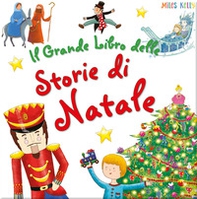 Il grande libro delle storie di Natale - Librerie.coop