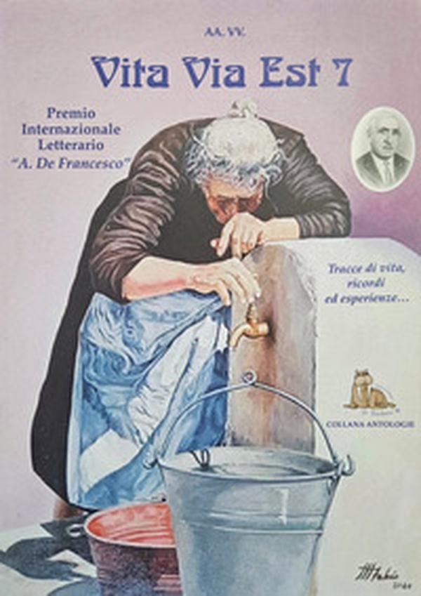 Vita via est. Tracce di vita, ricordi ed esperienze. 7° Premio internazionale letterario «Antonio De Francesco» - Librerie.coop Vita via est. Tracce di vita, ricordi ed esperienze. 7° Premio internazionale letterario «Antonio De Francesco» - Librerie.coop