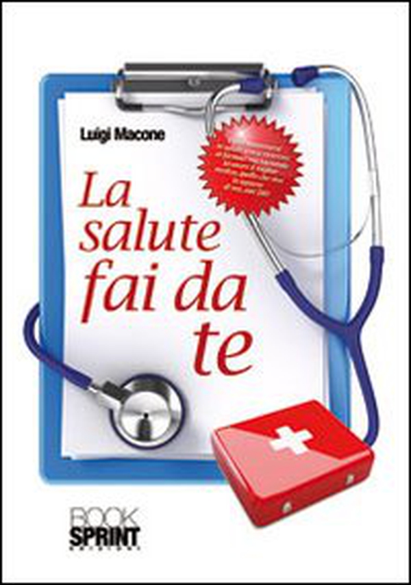 La salute fai da te - Librerie.coop La salute fai da te - Librerie.coop