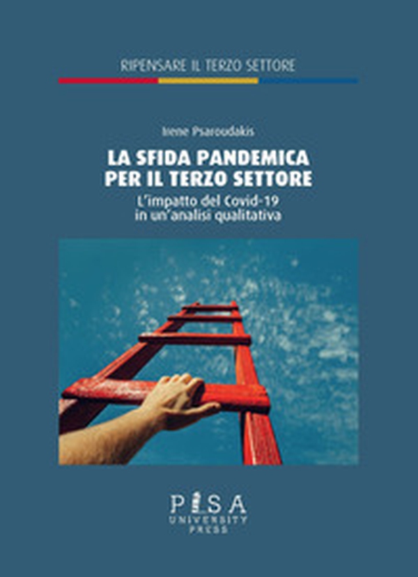 La sfida pandemica per il terzo settore. L'impatto del Covid-19 in un'analisi qualitativa - Librerie.coop La sfida pandemica per il terzo settore. L'impatto del Covid-19 in un'analisi qualitativa - Librerie.coop