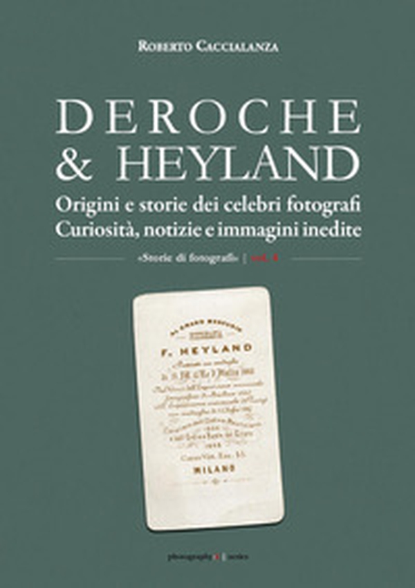 Deroche & Heyland. Origini e storie dei celebri fotografi. Curiosità, notizie e immagini inedite - Librerie.coop Deroche & Heyland. Origini e storie dei celebri fotografi. Curiosità, notizie e immagini inedite - Librerie.coop