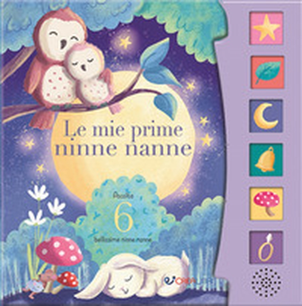 Le mie prime ninne nanne. Schiaccia e ascolta - Librerie.coop Le mie prime ninne nanne. Schiaccia e ascolta - Librerie.coop