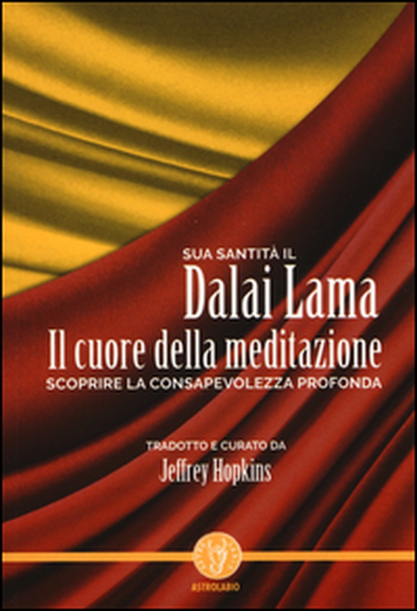 Il cuore della meditazione. Scoprire la consapevolezza profonda - Librerie.coop Il cuore della meditazione. Scoprire la consapevolezza profonda - Librerie.coop