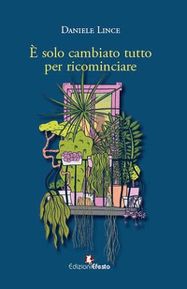 È solo cambiato tutto per ricominciare - Librerie.coop È solo cambiato tutto per ricominciare - Librerie.coop