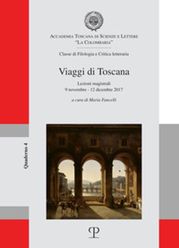 Viaggi di Toscana. Lezioni magistrali (9 novembre-12 dicembre 2017) - Librerie.coop Viaggi di Toscana. Lezioni magistrali (9 novembre-12 dicembre 2017) - Librerie.coop