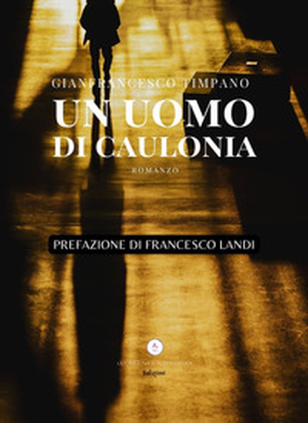 Un uomo di Caulonia - Librerie.coop Un uomo di Caulonia - Librerie.coop