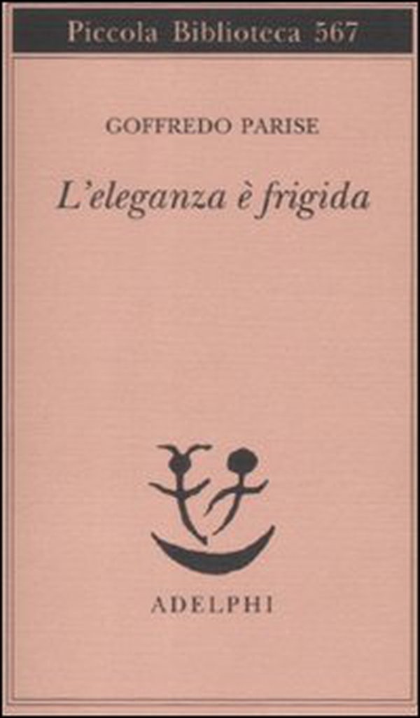 L'eleganza è frigida - Librerie.coop L'eleganza è frigida - Librerie.coop