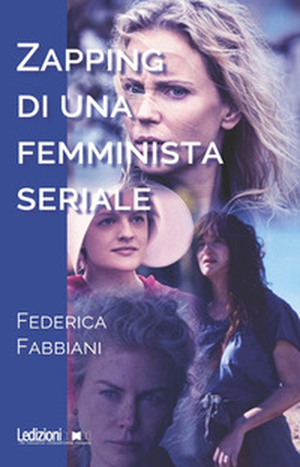 Zapping di una femminista seriale - Librerie.coop Zapping di una femminista seriale - Librerie.coop