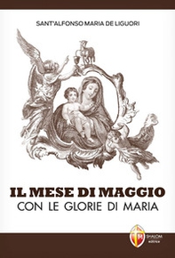 Il mese di maggio con le glorie di Maria - Librerie.coop