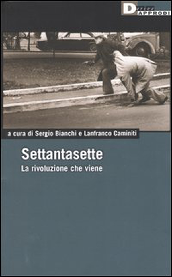 Settantasette. La rivoluzione che viene - Librerie.coop Settantasette. La rivoluzione che viene - Librerie.coop