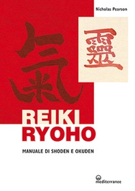 Reiki ryoho. Manuale di shoden e okuden - Librerie.coop